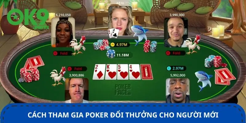 Poker Đổi Thưởng Hấp Dẫn Tại OK9 - Chơi Là Thắng 2 cach-tham-gia-poker-doi-thuong-cho-nguoi-moi